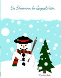 Cover-Bild zum Titel 'Ein Schneemann, der Langeweile hatte ..' von 'Monika Hick'