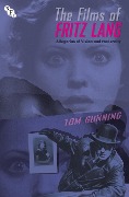 Cover-Bild zum Titel 'The Films of Fritz Lang' von 'Tom Gunning'