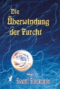 Cover-Bild zum Titel 'Die Überwindung der Furcht' von 'Swami Sivananda'