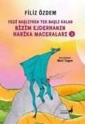 Cover-Bild zum Titel 'Yedi Basliyken Tek Basli Kalan Bizim Ejderhanin Harika Maceralari 2' von 'Filiz Özdem'