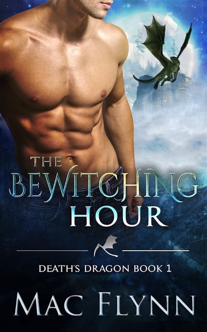 The Bewitching Hour (Death's Dragon Book 1) - Mac Flynn