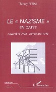 Cover-Bild zum Titel 'Le nazisme en dates (novembre 1918 - novembre 1945)' von 'Thierry Feral'