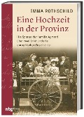 Cover-Bild zum Titel 'Eine Hochzeit in der Provinz' von 'Emma Rothschild'