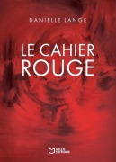 Cover-Bild zum Titel 'Le Cahier rouge' von 'Danielle Lange'