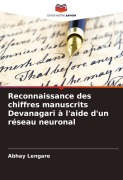 Cover-Bild zum Titel 'Reconnaissance des chiffres manuscrits Devanagari à l'aide d'un réseau neuronal' von 'Abhay Lengare'