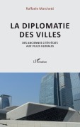 Cover-Bild zum Titel 'La diplomatie des villes' von 'Raffaele Marchetti'
