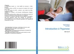 Introduction à l'hypnose - Fateh Bouleksair, Wiam Fekraoui, Hana Mars