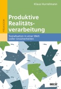 Cover-Bild zum Titel 'Produktive Realitätsverarbeitung' von 'Klaus Hurrelmann'