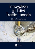 Cover-Bild zum Titel 'Innovation in TBM Traffic Tunnels' von 'Silvino Pompeu-Santos'
