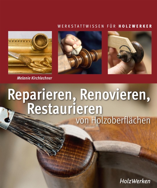 Reparieren, Renovieren, Restaurieren - Melanie Kirchlechner