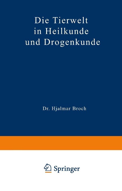 Die Tierwelt in Heilkunde und Drogenkunde - Hjalmar Broch