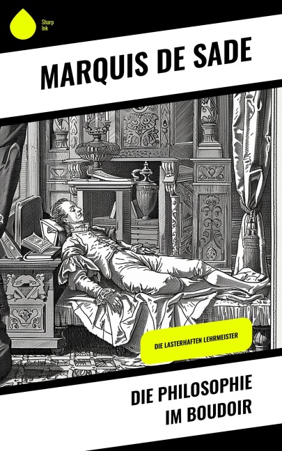 Die Philosophie im Boudoir - Marquis De Sade