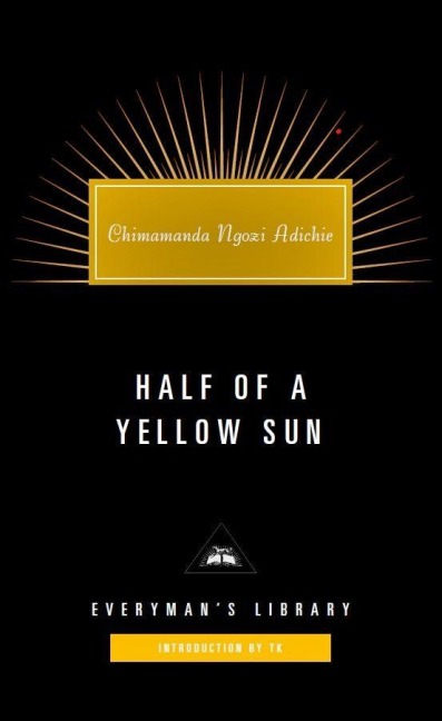 Half of a Yellow Sun - Chimamanda Ngozi Adichie