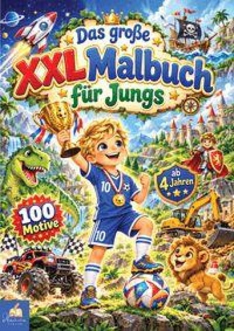 Das große XXL Malbuch für Jungs ab 4 Jahren mit 100 abwechslungsreichen Ausmalbildern - 