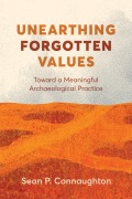 Cover-Bild zum Titel 'Unearthing Forgotten Values' von 'Sean P Connaughton'