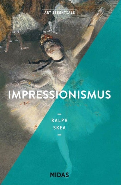 Impressionismus (ART ESSENTIALS) - Ralph Skea