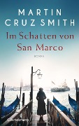 Cover-Bild zum Titel 'Im Schatten von San Marco' von 'Martin Cruz Smith'