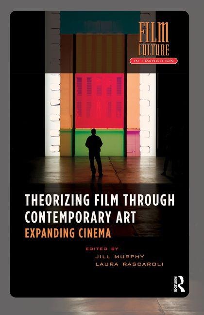 Theorizing Film Through Contemporary Art - 