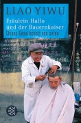 Cover-Bild zum Titel 'Fräulein Hallo und der Bauernkaiser' von 'Liao Yiwu'