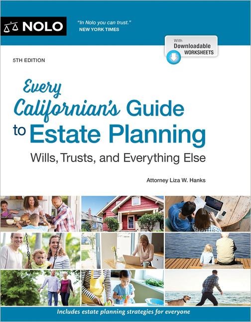 Every Californian's Guide to Estate Planning - Liza W Hanks