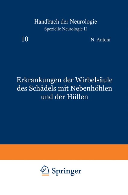 Erkrankungen der Wirbelsäule des Schädels mit Nebenhöhlen und der Hüllen - N. Antoni, H. Brunner, L. Ehrenberg, W. Schulze, M. Lange