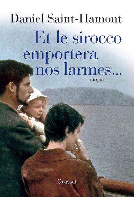Et le Sirocco emportera nos larmes - Daniel Saint-Hamont