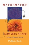 Cover-Bild zum Titel 'Mathematics & Common Sense' von 'Philip J. Davis'