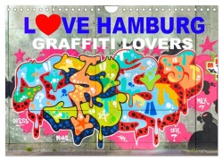 Cover-Bild zum Titel 'LOVE HAMBURG - GRAFFITI LOVERS (Wandkalender 2027 DIN A4 quer), CALVENDO Monatskalender' von 'Steckandose'