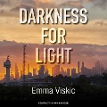 Darkness for Light - Emma Viskic