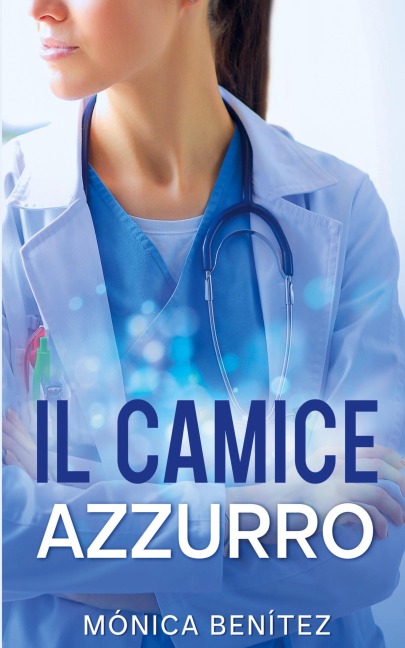 Il camice azzurro - Mónica Benítez