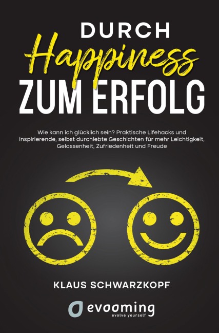 Durch Happiness zum Erfolg - Klaus Schwarzkopf, Gabriele Andre, Ingrid Heintz, Jutta Ecks, Klaus Brill