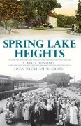 Cover-Bild zum Titel 'Spring Lake Heights:' von 'Lissa Wickham-McGrath'