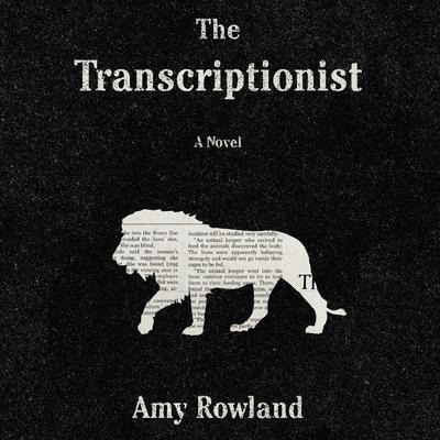 The Transcriptionist Lib/E - Amy Rowland