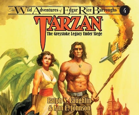 Tarzan: The Greystoke Legacy Under Siege - Ralph Laughlin, Ann E Robinson