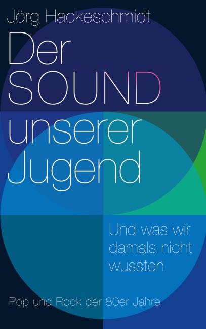 Der Sound unserer Jugend - Jörg Hackeschmidt