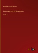 Cover-Bild zum Titel 'Les coutumes du Beauvoisis' von 'Philippe de Beaumanoir'