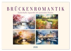Cover-Bild zum Titel 'Brückenromantik (Wandkalender 2026 DIN A2 quer), CALVENDO Monatskalender' von 'Sabine Löwer'