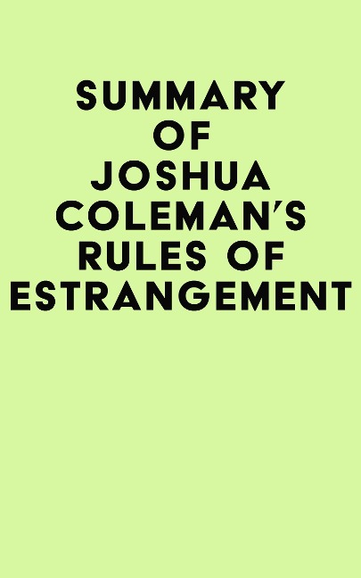 Summary of Joshua Coleman's Rules of Estrangement - IRB Media