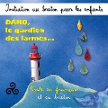 Cover-Bild zum Titel 'Initiation au breton pour les enfants - Daho, le gardien des larmes (Conte en français et en breton)' von 'Soizick Le Cun, Hervé Masson'