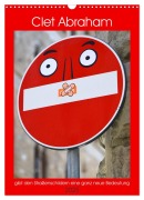 Clet Abraham gibt den Straßenschildern eine ganz neue Bedeutung (Wandkalender 2025 DIN A3 hoch), CALVENDO Monatskalender - Pia Thauwald
