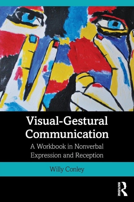 Visual-Gestural Communication - Willy Conley
