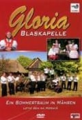 Ein Sommertraum In Mähren - Blaskapelle Gloria