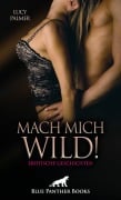 Cover-Bild zum Titel 'Mach mich wild! 6 geile erotische Geschichten' von 'Lucy Palmer'
