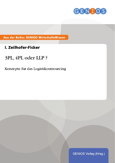 3PL, 4PL oder LLP ? - I. Zeilhofer-Ficker