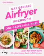 Cover-Bild zum Titel 'Das geniale Airfryer-Kochbuch: One-Basket-Gerichte' von 'Clare Andrews'
