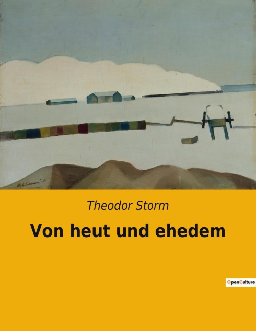Von heut und ehedem - Theodor Storm