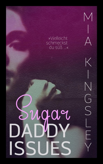 Sugar Daddy Issues - Mia Kingsley