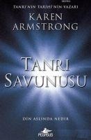 Tanri Savunusu; Din Aslinda Nedir - Karen Armstrong