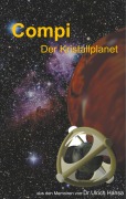 Cover-Bild zum Titel 'Compi Der Kristallplanet' von 'Ulrich Hansa'