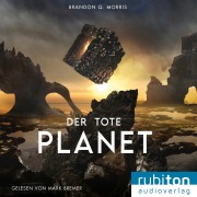 Cover-Bild zum Titel 'Der tote Planet' von 'Brandon q. Morris'